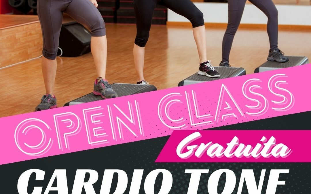 OPEN CLASS GRATUITA CARDIO TONE!